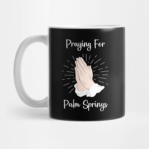 Praying For Palm Springs by blakelan128